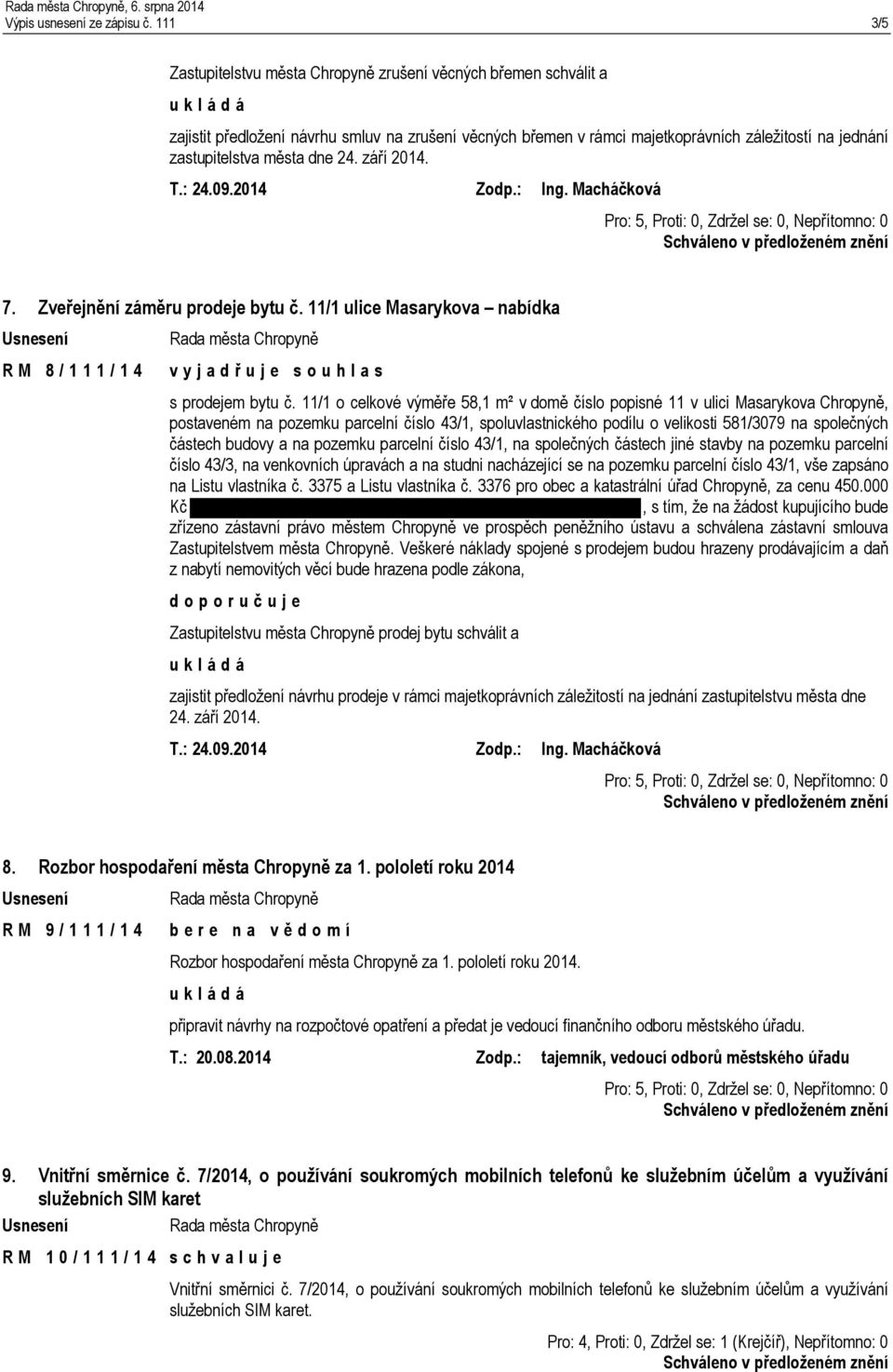 dne 24. září 2014. 7. Zveřejnění záměru prodeje bytu č. 11/1 ulice Masarykova nabídka R M 8 / 1 1 1 / 1 4 s prodejem bytu č.