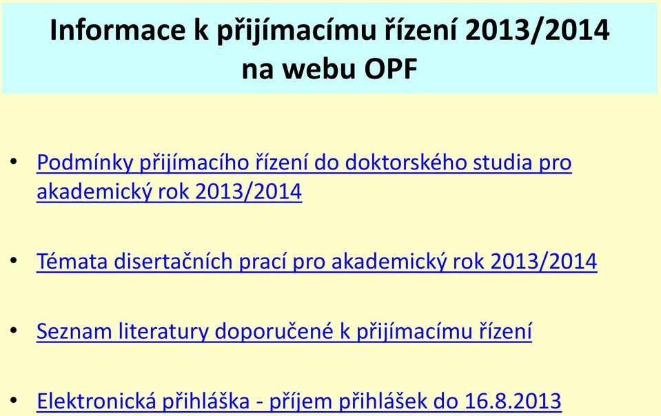 Témata disertačních prací pro akademický rok 2013/2014 Seznam literatury