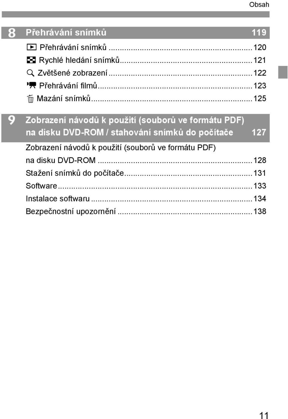 ..125 9 Zobrazení návodů k použití (souborů ve formátu PDF) na disku DVD-ROM / stahování snímků do počítače 127