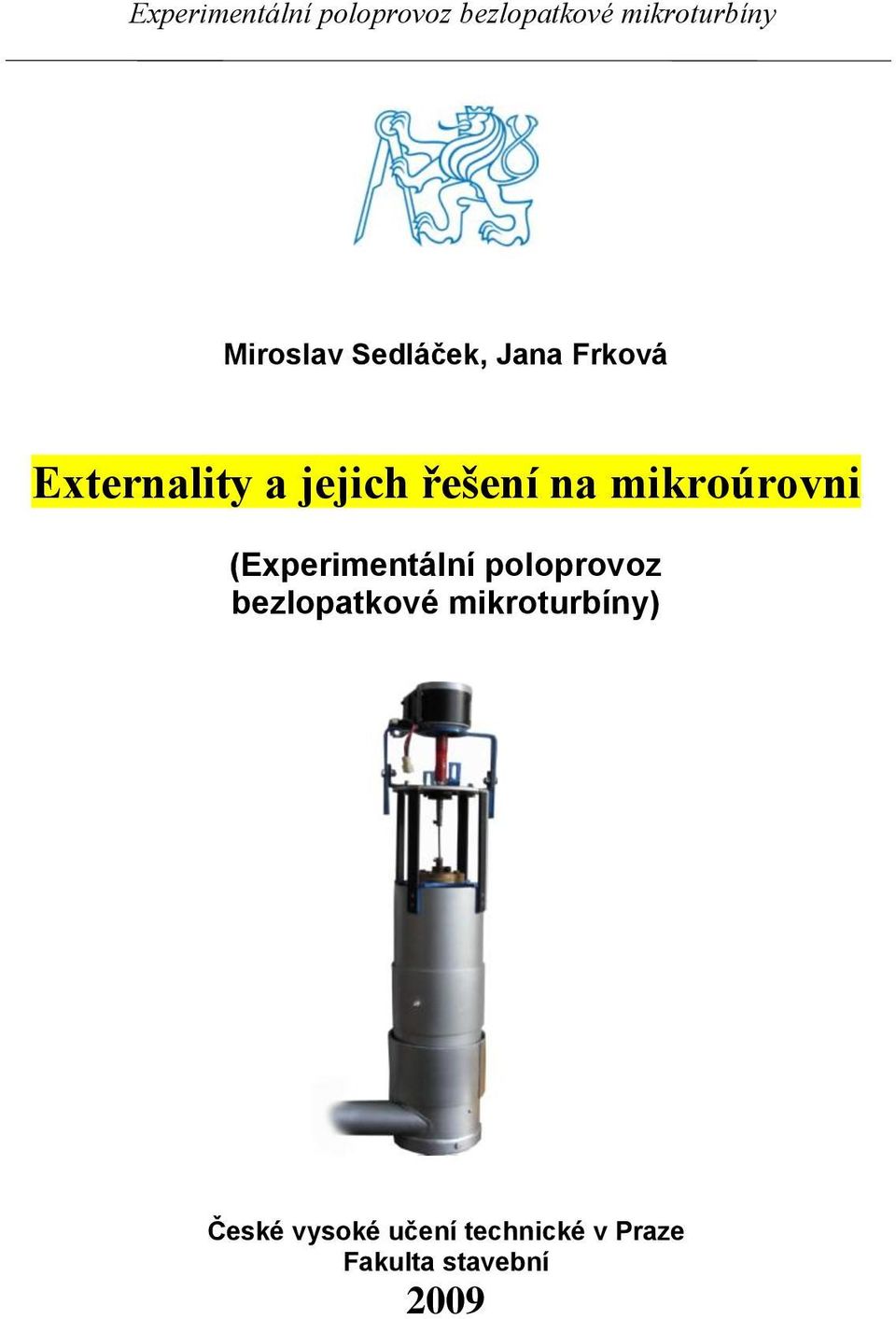 poloprovoz bezlopatkové mikroturbíny) České