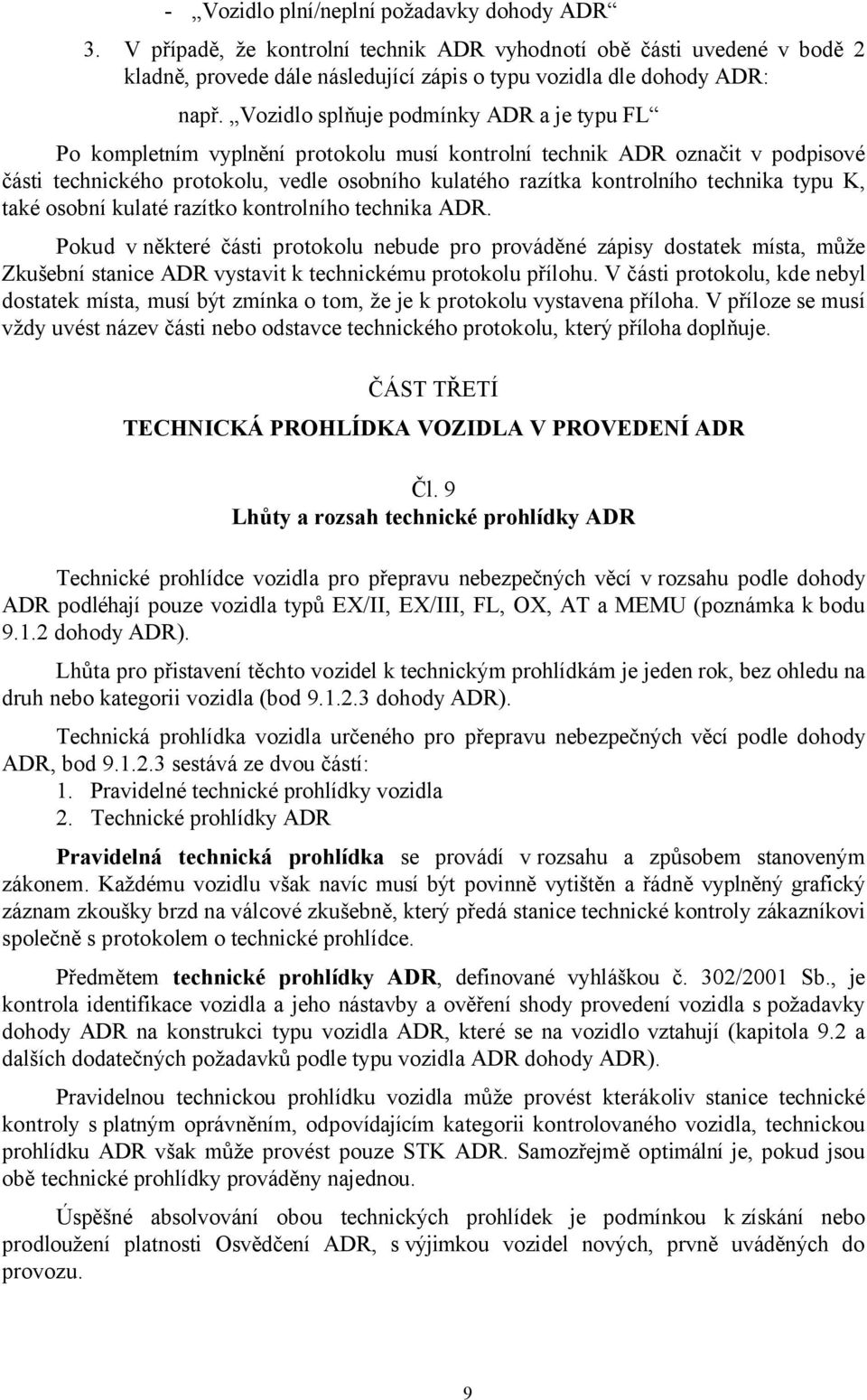 technika typu K, také osobní kulaté razítko kontrolního technika ADR.