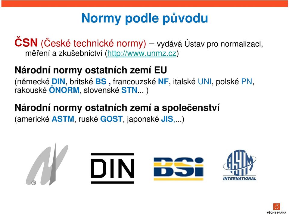 cz) Národní normy ostatních zemí EU (německé DIN, britské BS, francouzské NF, italské