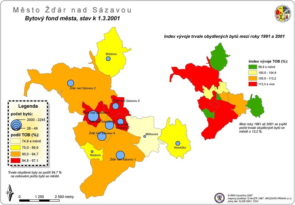 113,2 113,3 a více počet bytů: 2-2245 26-49 podíl TOB (%): Mezi roky 91 až 21 se zvýšil počet trvale