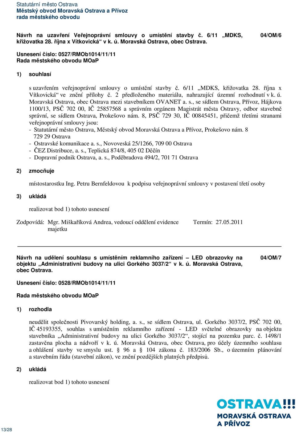 2 předloženého materiálu, nahrazující územní rozhodnutí v k. ú. Moravská Ostrava, obec Ostrava mezi st