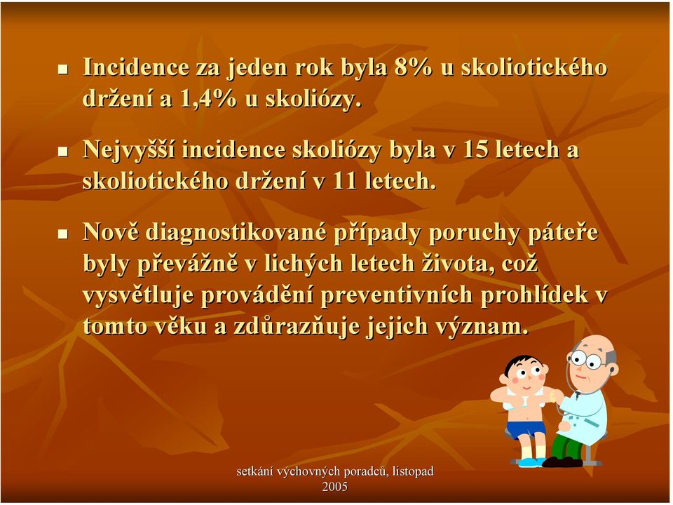 Nově diagnostikované případy pady poruchy pátep teře byly převp evážně v lichých letech