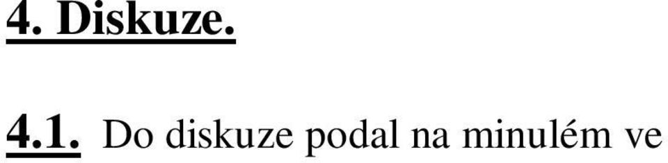 Rozšíření místní komunikace vedoucí křižovatkou, tím by vznikl dostatečný prostor pro dvě míjející se vozidla. Dále by se tímto zamezilo možnosti parkování vozidel.