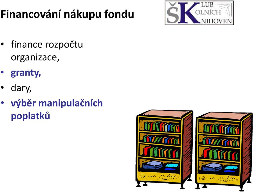 organizace, granty,