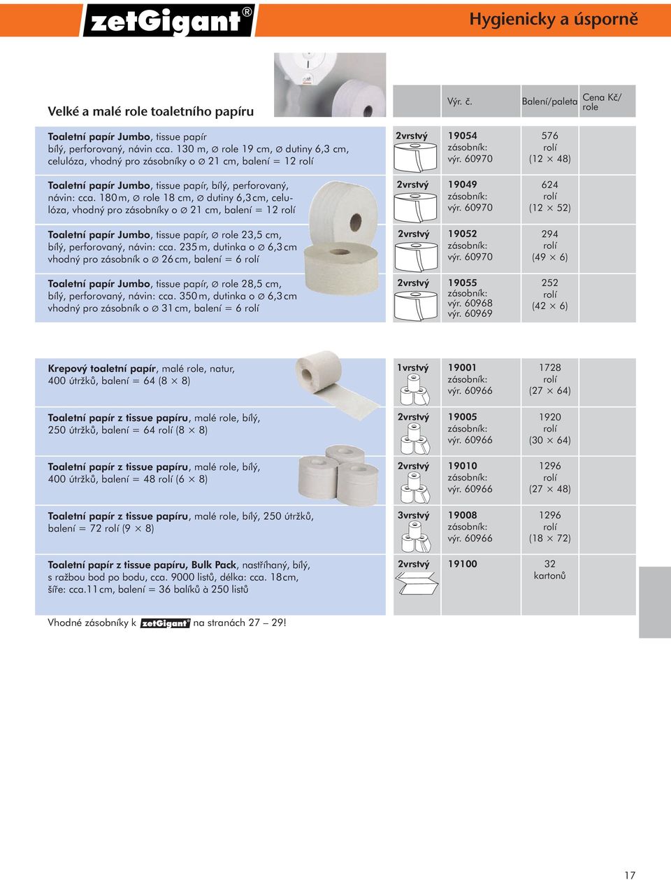 970 576 (12 48) Toaletní papír Jumbo, tissue papír, bílý, perforovaný, návin: cca.