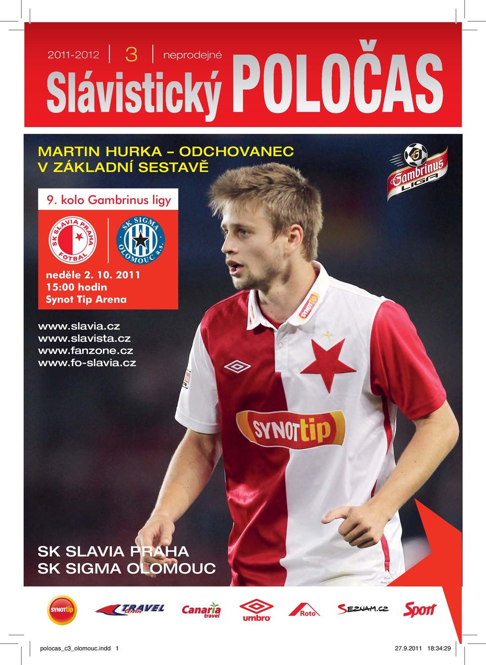 2011 15:00 hodin Synot Tip Arena www.slavia.cz www.slavista.cz www.fanzone.