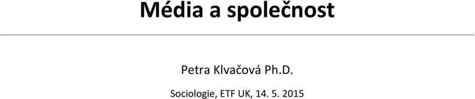 Klvačová Ph.D.