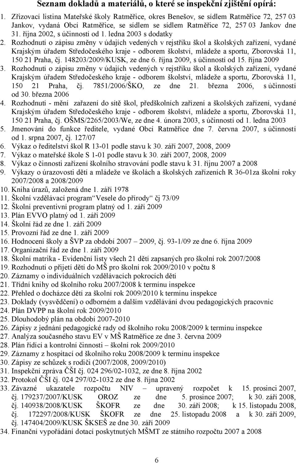 října 2002, s účinností od 1. ledna 2003 s dodatky 2.