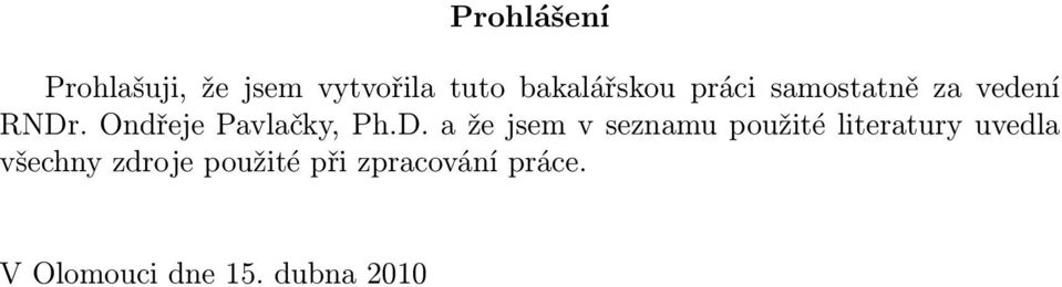 . Ondřeje Pavlačky, Ph.D.