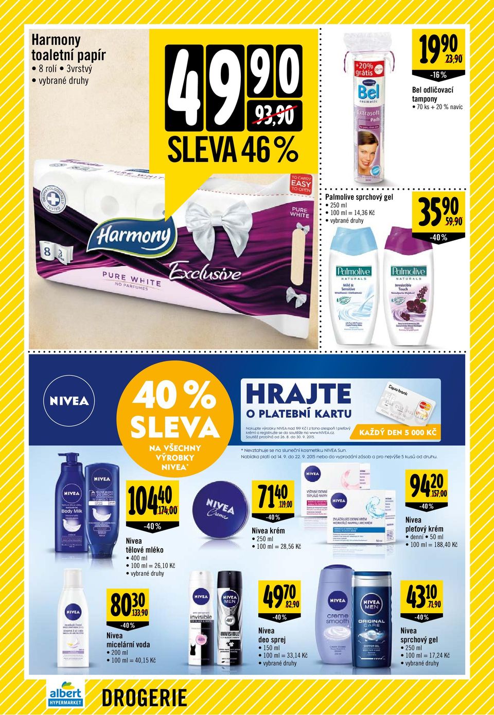 se do soutěže na www.nivea.cz. Soutěž probíhá od 26. 8. do 30. 9. 2015. KAŽDÝ DEN 5 000 KČ * Nevztahuje se na sluneční kosmetiku NIVEA Sun. Nabídka platí od 14. 9. do 22. 9. 2015 nebo do vyprodání zásob a pro nejvýše 5 kusů od druhu.