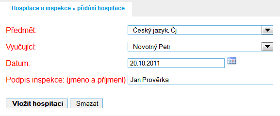 Obrázek 49: Zápis hodin 5.1.5 Zápis hospitace a inspekce Etřídnice je připravena i na návštěvu školní inspekce či hospitace. Zápis Hospitace a inspekce naleznete v rozevíracím seznamu Zápis.