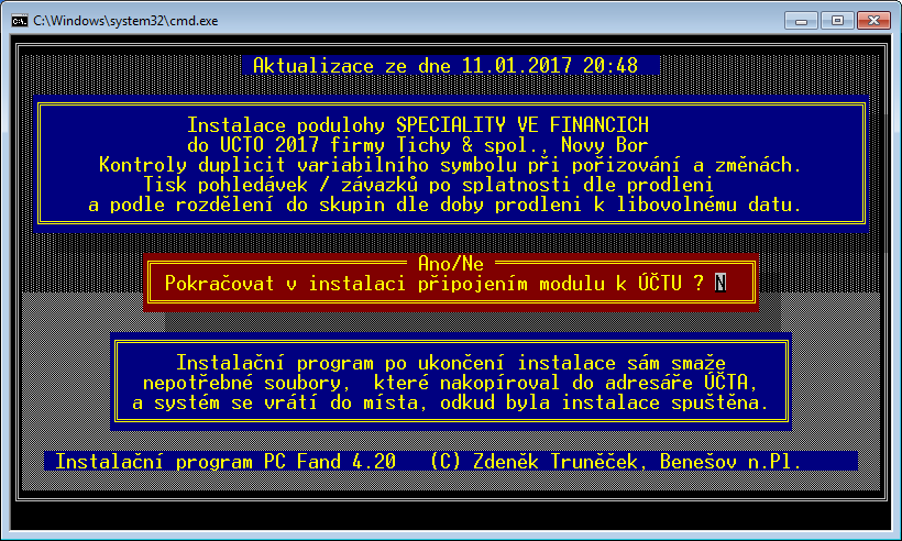 Ne: instalace je ukončena a program je uveden do původního stavu. Ano: instalace pokračuje. Po dokončení instalace se objeví hlášení o úspěšné instalaci. 2.