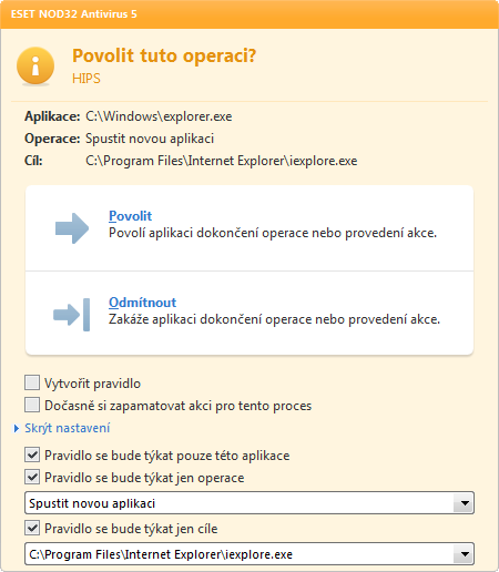 Dotazovací dialog umožňuje vytvoření pravidla, které převezme vlastnosti dané operace včetně rozhodnutí Povolit nebo Odmítnout.