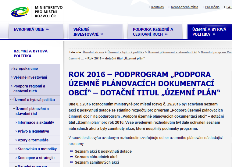 G) Financování z národních zdrojů (mimo fondy EU) Národní program Podpora územně plánovacích činností obcí Dotační titul: územní plány Příjemce: obec (mimo ORP a mimo obce, které pořídily/pořizují