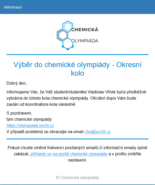 Zasílání e-mailů studentům Pokud chcete rozeslat vybraným studentům a jejich učitelům chemie obecný e-mail s informací, že byli vybráni, klikněte na Řozeslat e-mail s pozváním.