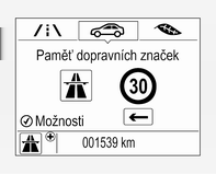 Řízení vozidla a jeho provoz 189 Asistent dopravního značení Funkčnost Asistent dopravního značení zjišťuje dopravní značky pomocí přední kamery a zobrazuje je v informačním centru řidiče.