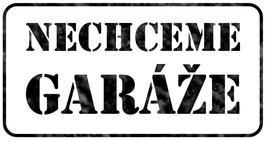 NECHCEME GARÁŽE UŽ MÁME IBA TÝŽDEŇ UŽ IBA TÝŽDEŇ ZOSTÁVA na to, aby bolo reálne zastaviť výstavbu garáží teraz je dôležitá chvíľa, sme radi, že mnohí držia palce tejto iniciatíve, teraz