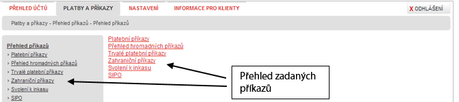 5.3.1. Přehled příkazů V přehledu příkazů si lze vybrat příkazy dle jejich druhu a ty si následně zobrazit. Podmínkou je mít vybraný účet klienta v horní části obrazovky.