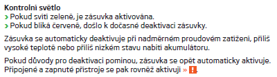 DC/AC měnič - Výpadek OCTAVIA III Indikační dioda měniče bliká červeně Výstup měniče je bez