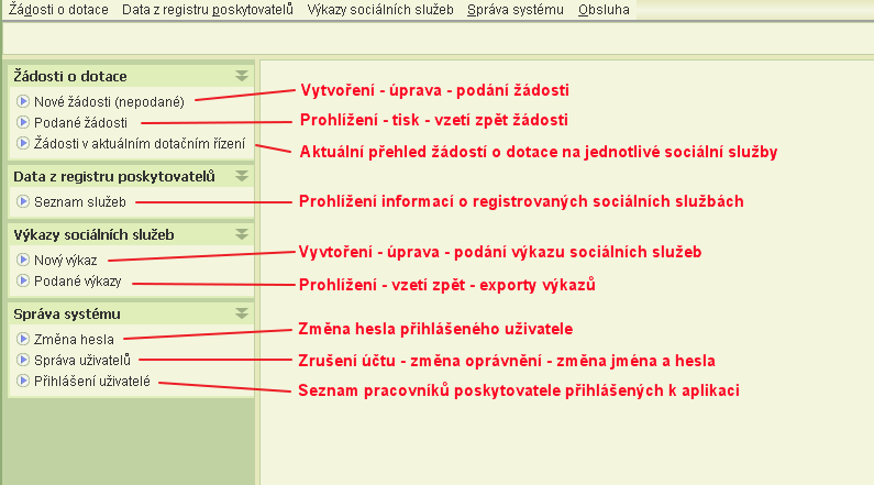 Hlavní menu aplikace Po přihlášení do aplikace se otevře obrazovka, která obsahuje v horní i levé části hlavní menu pro práci s aplikací.