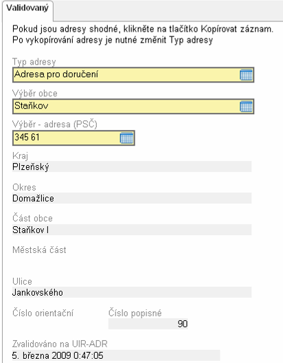 Obrázek 41: Záloţka Adresa ţadatele formulářové pole - Typ adresy (předdefinovaný výběr) Moţné varianty: Oficiální adresa, Adresa pro doručení - Výběr obce (předdefinovaný výběr) V této záloţce se