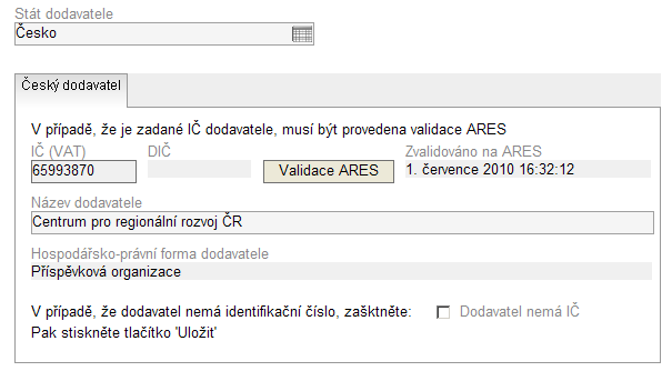 Dodavatelé k VŘ Na zál. Dodavatelé k VŘ je potřeba vybrat Stát dodavatele. Zaktivní se pole IČ, provedete validaci IČ a údaje o Názvu dodavatele a HPF dodavatele se načtou z IS ARES.