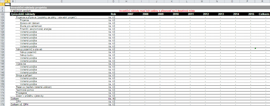 Obrázek 4: List Investiční náklady běžné ceny způsobilé náklady projektu 4.3. List Investiční náklady stálé ceny V rámci tohoto listu Zpracovatel nevyplňuje žádné položky, buňky jsou uzamčeny.