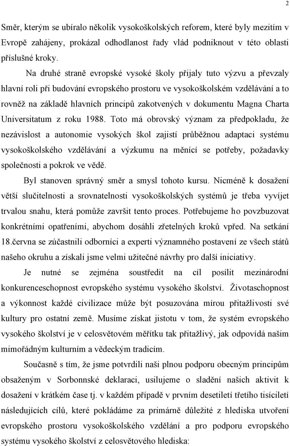 dokumentu Magna Charta Universitatum z roku 1988.