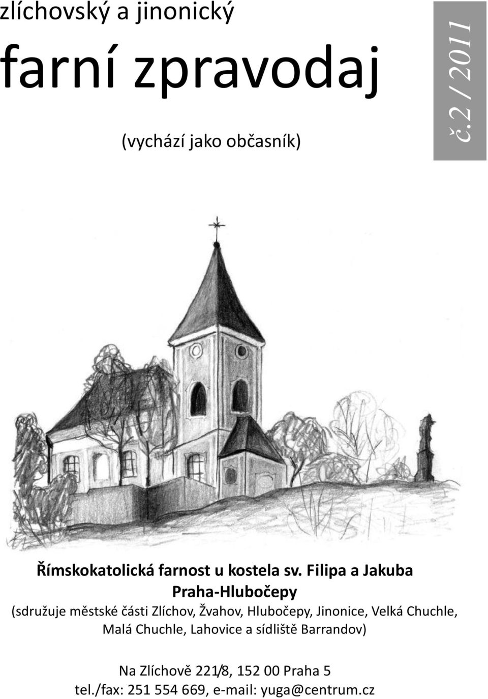 Filipa a Jakuba Praha-Hlubočepy (sdružuje městské části Zlíchov, Žvahov, Hlubočepy,