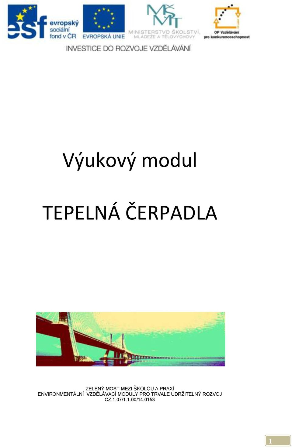 ENVIRONMENTÁLNÍ VZDĚLÁVACÍ MODULY PRO