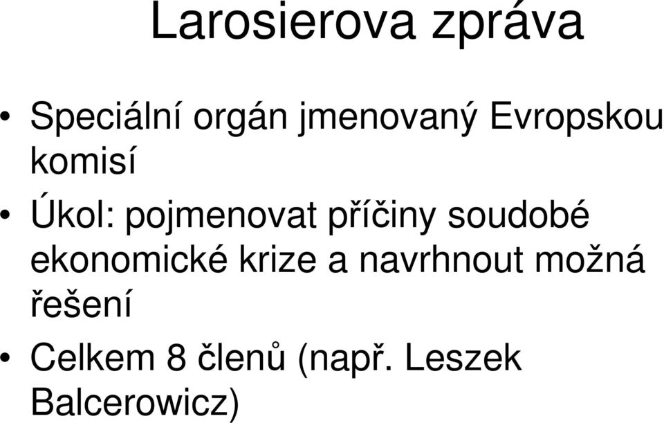 soudobé ekonomické krize a navrhnout možná