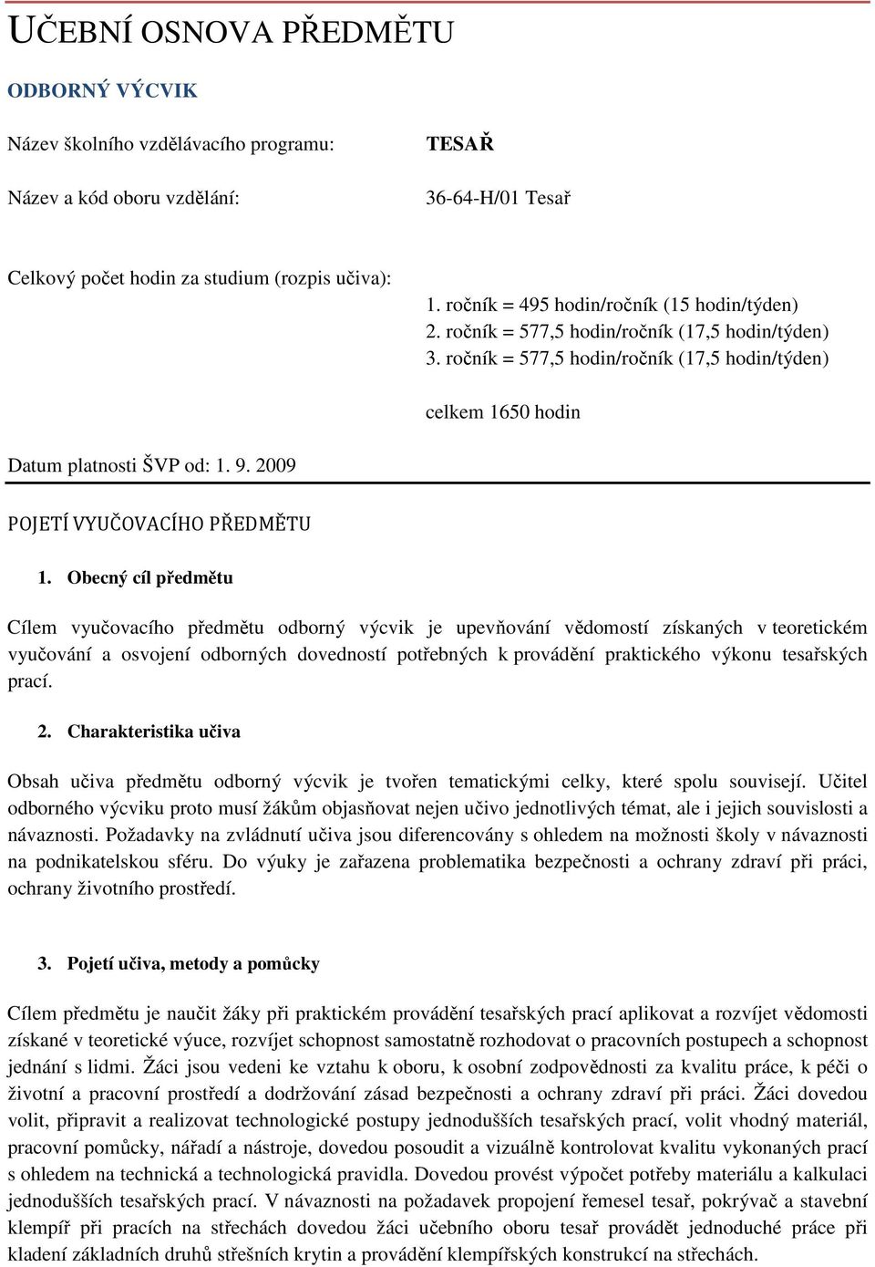 2009 POJETÍ VYUČOVACÍHO PŘEDMĚTU 1.