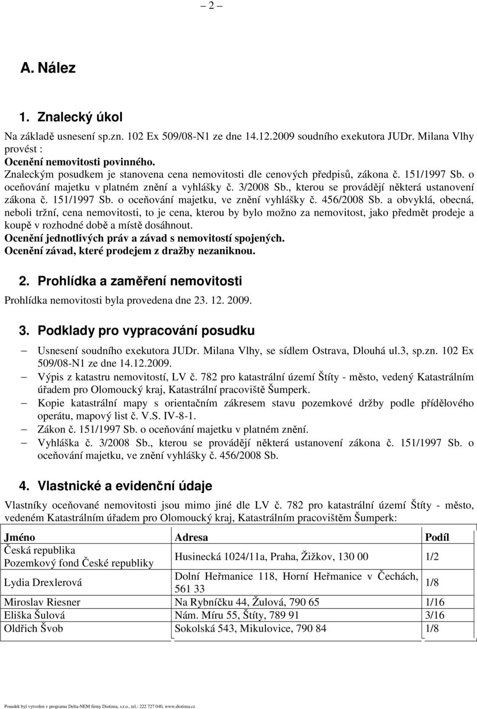 , kterou se provádějí některá ustanovení zákona č. 151/1997 Sb. o oceňování majetku, ve znění vyhlášky č. 456/2008 Sb.