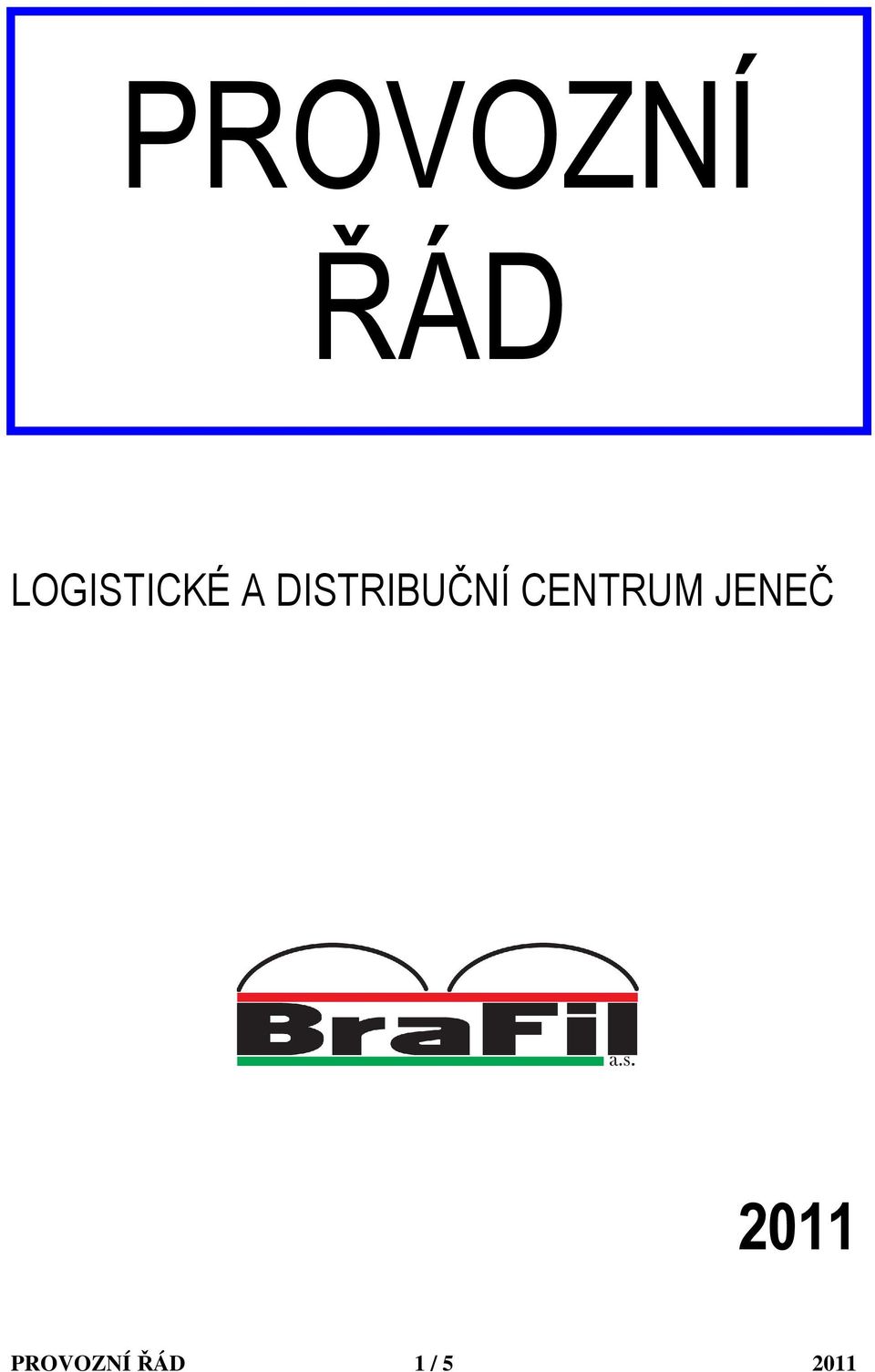 DISTRIBUČNÍ CENTRUM