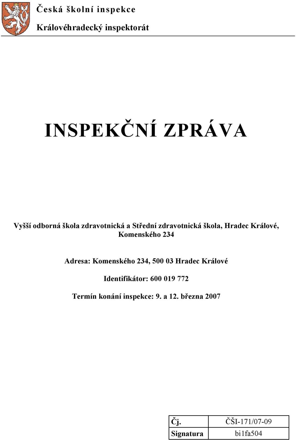 Komenského 234 Adresa: Komenského 234, 500 03 Hradec Králové Identifikátor: