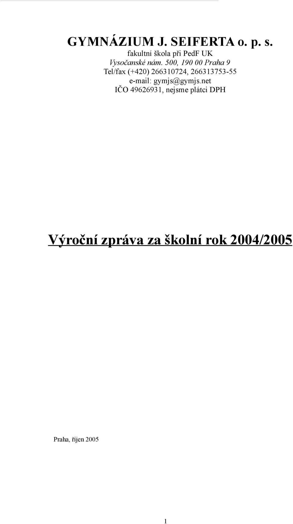 500, 190 00 Praha 9 Tel/fax (+420) 266310724, 266313753-55