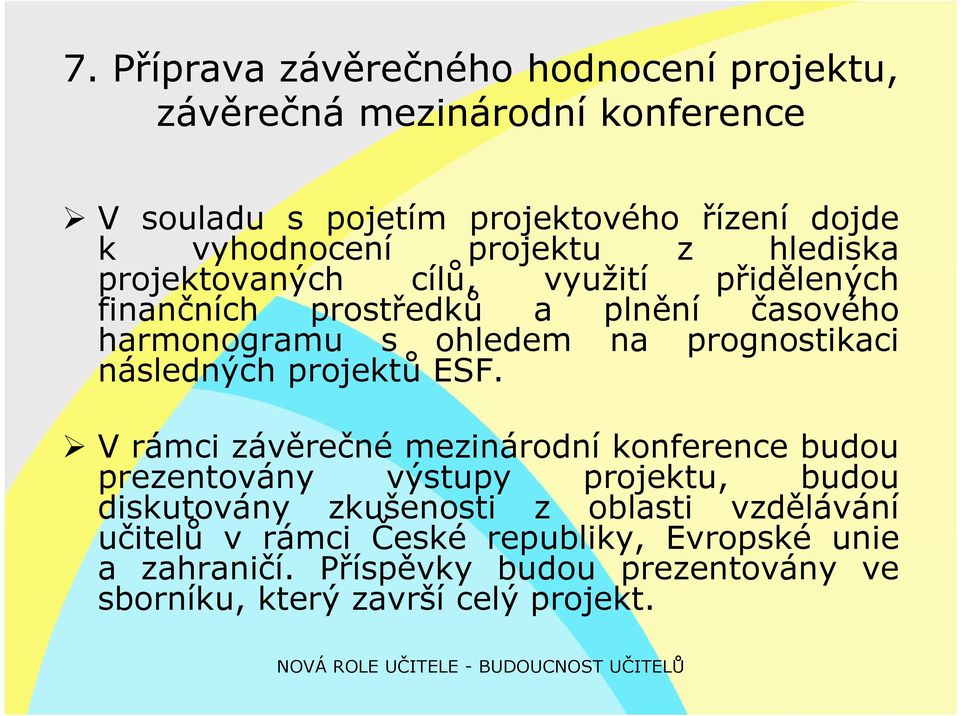 následných projektů ů ESF.