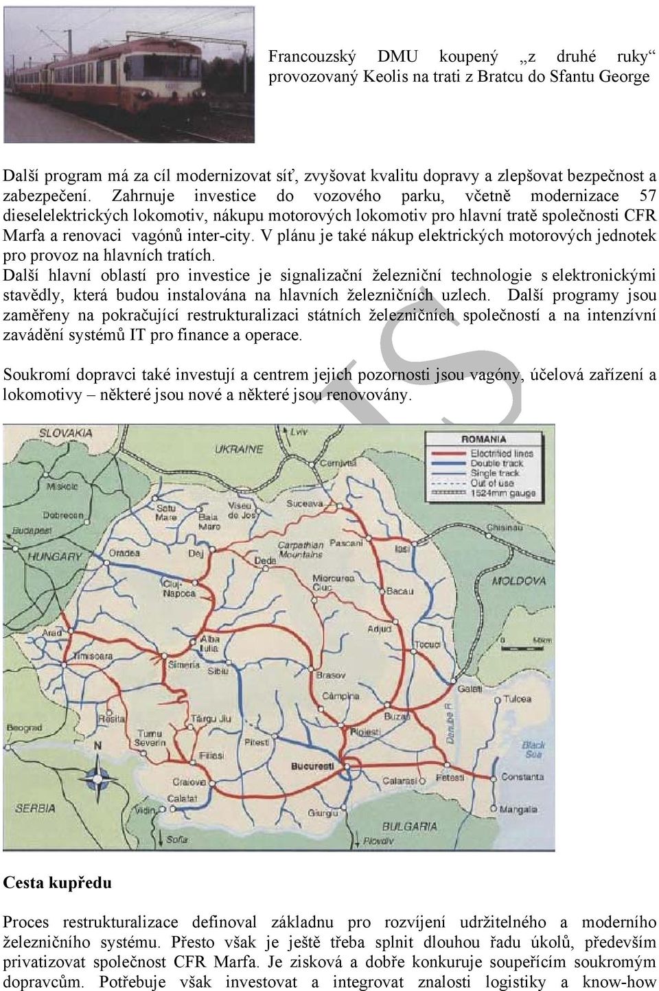 V plánu je také nákup elektrických motorových jednotek pro provoz na hlavních tratích.