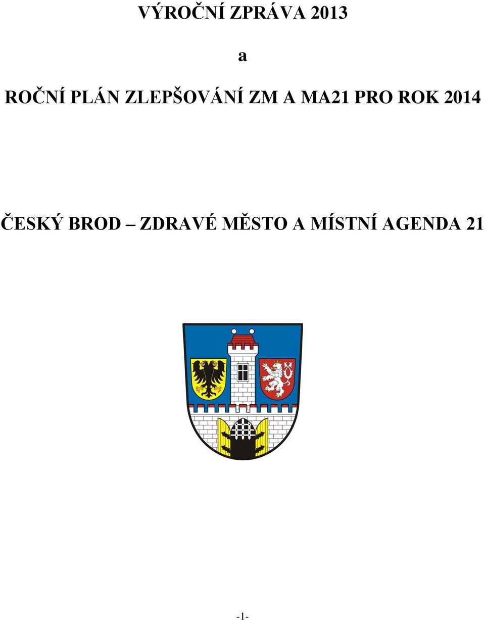 PRO ROK 2014 ČESKÝ BROD