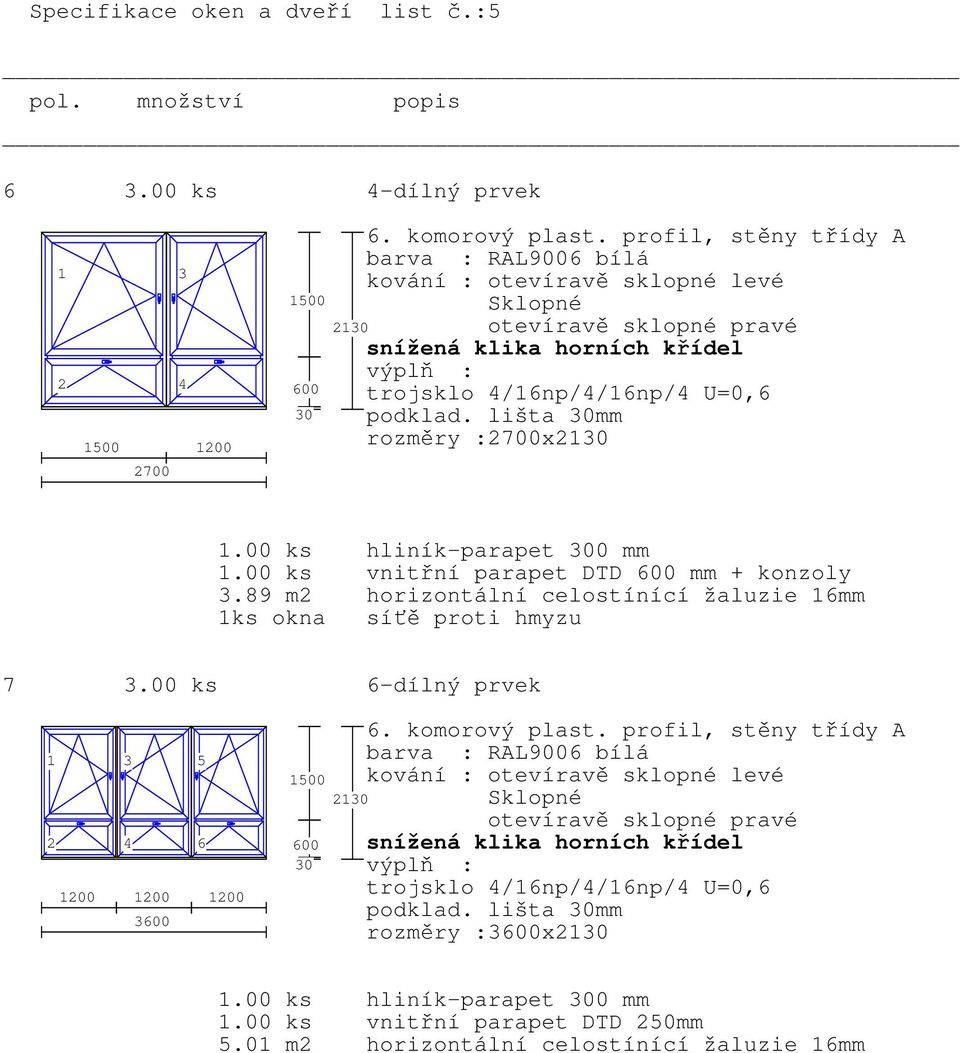 00 ks vnitřní parapet DTD mm + konzoly 3.