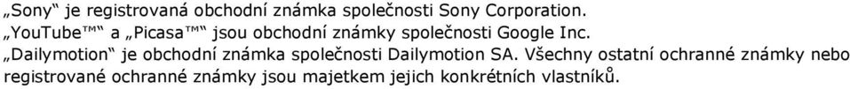 Dailymotion je obchodní známka společnosti Dailymotion SA.