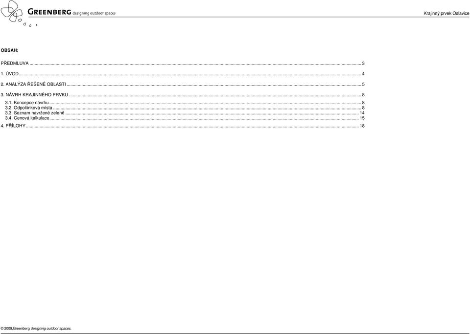 Odpočinková místa... 8 3.3. Seznam navržené zeleně... 14 