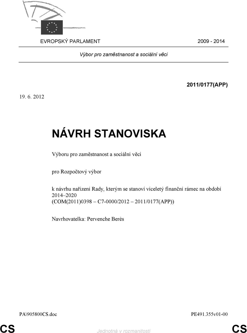 výbor k návrhu nařízení Rady, kterým se stanoví víceletý finanční rámec na období 2014 2020