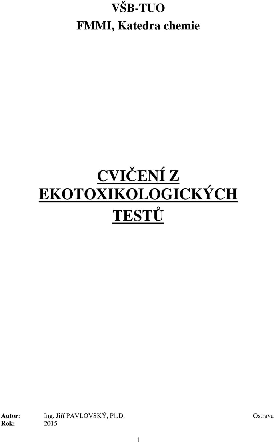 TESTŮ Autor: Ing.