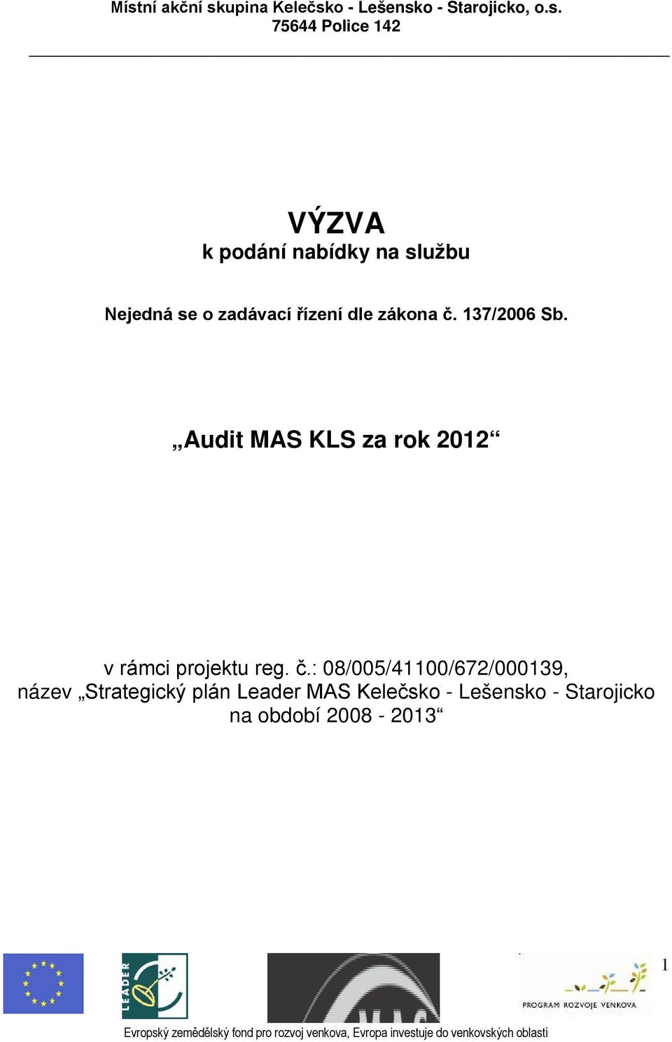 Audit MAS KLS za rok 2012 v rámci projektu reg. č.