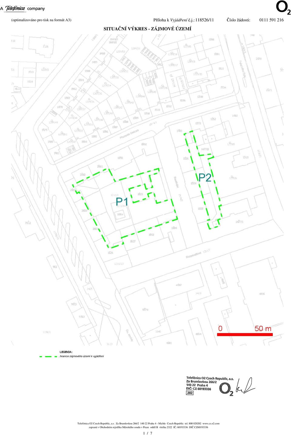 :118526/11 íslo žádosti: 0111 591 216 SITUANÍ VÝKRES - ZÁJMOVÉ ÚZEMÍ Telefónica O2 Czech