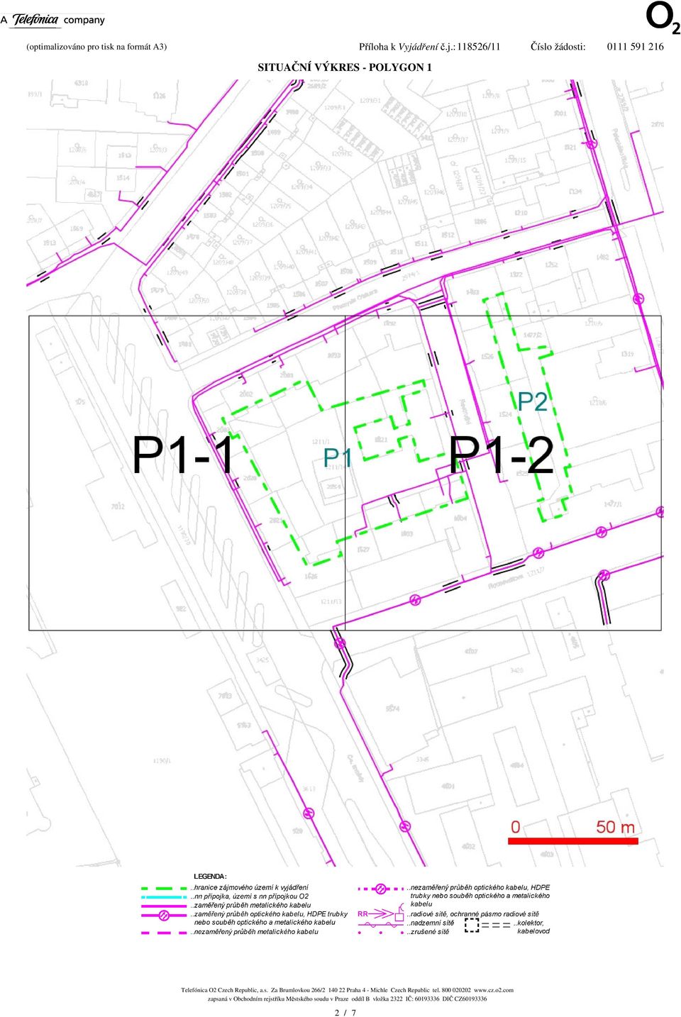 :118526/11 íslo žádosti: 0111 591 216 SITUANÍ VÝKRES - POLYGON 1 Telefónica O2 Czech